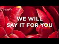 We will say it for you | Serenata Flowers