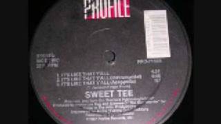 Sweet Tee - It's Like That Y'all