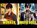 1-3 HE WAS A ORDINARY WORKER UNTIL LIFE FORCED HIM TO BECOME THE MAFIA BOSS! | Manhwa Recap