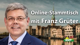 Online-Stammtisch mit Nationalrat Franz Grüter