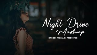 Night Drive Mash-up Song✨ [Slowed+Reverb] ✨bollywood Lofi Song 💞