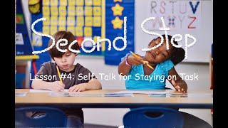 Second Step (Kindergarten) Lesson #4: Self-Talk for Staying on Task
