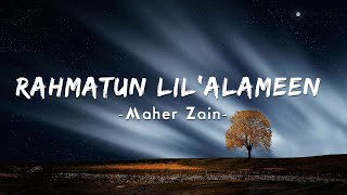 RAHMATUN LIL'ALAMEEN LIRIK (Maher Zain) | Terjemahan, Latin, dan Arab
