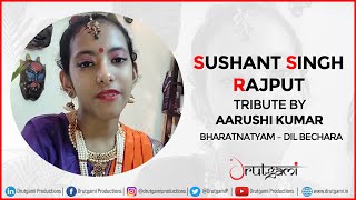 Sushant Singh Rajput | Tribute By Aarushi Kumar | Dil Bechara | Bharatanatyam | Remembering Sushant