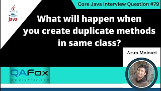 What will happen when you create duplicate methods in same class (Core Java Interview Question #79)