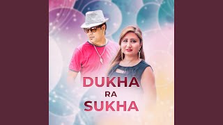 Dukha Ra Sukha