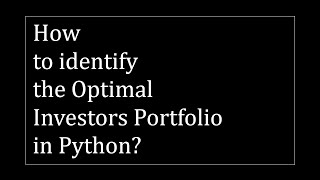 How to identify the Investor's Optimal Portfolio in Python?