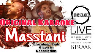 Mastaani Crossblade | Karaoke With Lyrics | B Praak | High Quality