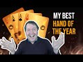My Best Played Hand This Year