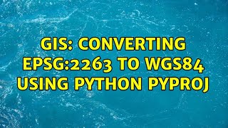 GIS: Converting EPSG:2263 to WGS84 using Python Pyproj
