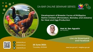 Development of Breeder Farms of Philippine Native Chicken for Meat and Egg Production