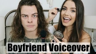 BOYFRIEND DOES MY VOICEOVER | Everyday Makeup Routine
