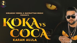 Koka vs Coca : Karan Aujla (Official Video) Jay Track | Latest Punjabi Songs | Karan Aujla New song