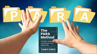 Everything You Need To Know About The PARA Method