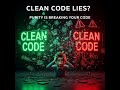 Deconstructing Clean Code: The Unseen Costs of Software Purity