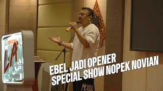 EBEL JADI OPENERNYA NOPEK NOVIAN SPECIAL SHOW PANGERAN MADIUN‼️