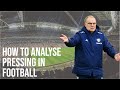 How to Analyse Pressing in Football