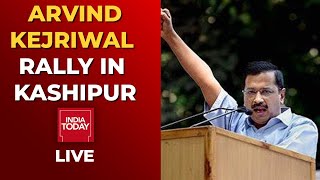 Arvind Kejriwal Rally at Kashipur in Uttarakhand | Uttarakhand Election 2022 | India Today