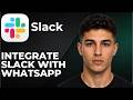 How to Integrate Slack with WhatsApp 2026 Step by Step Beginner Tutorial