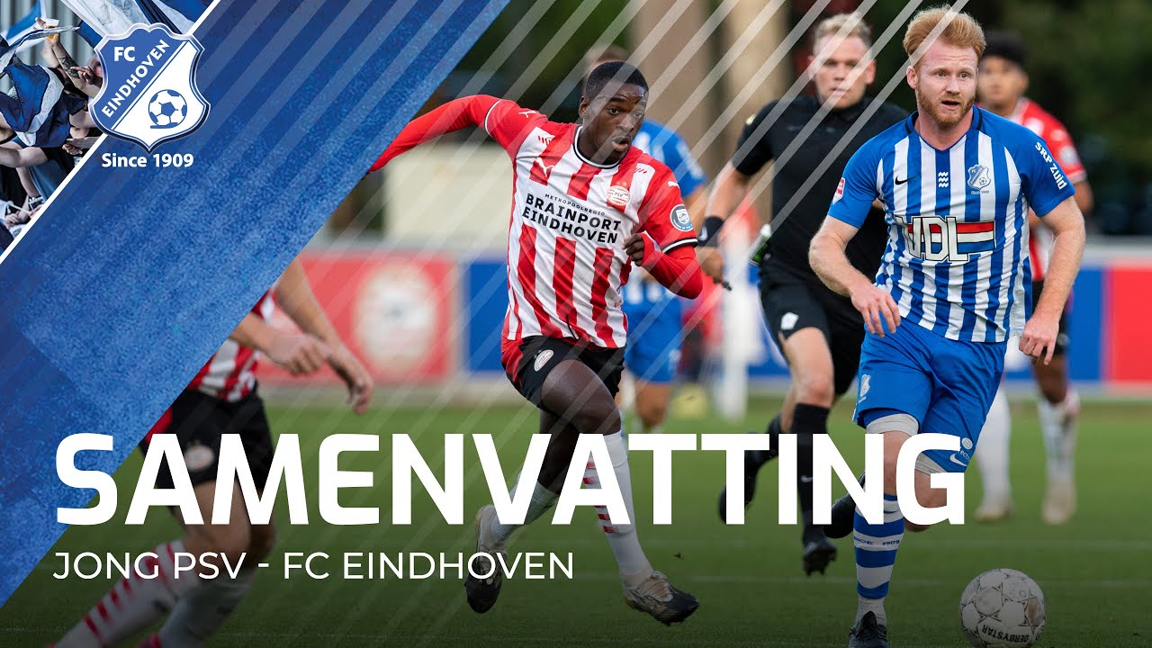 Jong PSV - FC Eindhoven | SAMENVATTING | #jpsFCE - YouTube