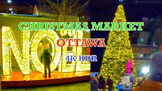 [4K] 🇨🇦 Ottawa's Christmas Market Evening Walking Tour 🎁🎄