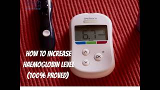 How to increase Haemoglobin level (100% proved) – 11 quick methods #bloodcells #blood #haemoglobin