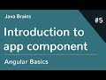 Angular 6 Basics 5 - Introducing the app component