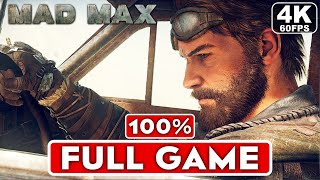 MAD MAX Gameplay Walkthrough FULL GAME [4K 60FPS PC ULTRA] - No Commentary