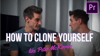 How to Clone Yourself Like PETER MCKINNON in videos using Premiere Pro