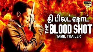 தி பிலட் ஷாட் BLOODSHOT - Official Tamil Trailer | Wesley Snipes, Eliza B. | Hollywood Action Movie