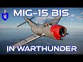 MiG-15bis In War Thunder : A Basic Review