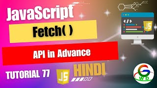JavaScript Fetch API in Advance || Guri Web Developer || JavaScript Tutorial in Hindi 2024