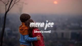 Mera jee full song prabh gill [ slowed \u0026 reverb ] #punjabi #song