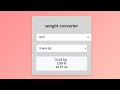 weight converter using html css and javascript | web development #coding #codewithdeveloper