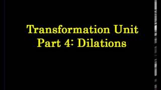 Transformations 4: Dilations