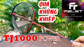 Trải nghiệm thực tế Felet TJ 1000 Power | QUÁ KHỦNG KHIẾP