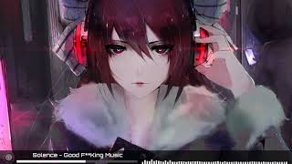 Solence [Nightcore] - Good F**King Music