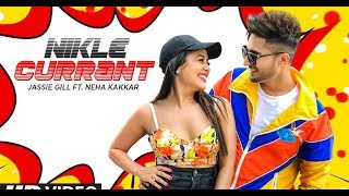 Nikle Currant Song Full Video  | Jassi Gill |  Neha Kakkar |  Sukh E Muzical Doctorz  | Jaani