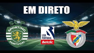 🔴🔴SPORTING X BENFICA ( 🔴🔴RELATOS EM DIRETO ) 🔴🔴LIGA PORTUGAL BETCLIC JORNADA 16  JOGO AO VIVO