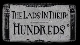 Show of Hands - 'The Lads in their Hundreds' (Centenary)