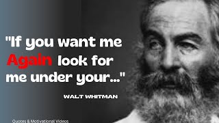 Walt Whitman's Quotes which are Better Known in Youth to not to Regret in Old Age || #43
