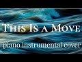 "This Is a Move " by Tasha Cobbs - piano instrumental cover
