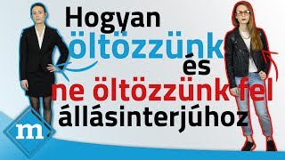 Mit viseljünk és mit ne viseljünk egy interjún? (Lányok) | MŰISZ