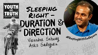 Sleeping Right: Duration & Direction – Virender Sehwag Asks Sadhguru