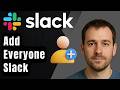 How to Add Everyone to a Channel in Slack (2026 Step-by-Step Beginner Tutorial)