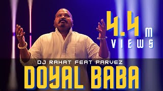 DJ Rahat x Parvez Sazzad - Doyal Baba (2024 Latest Remix Song)