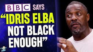 "Idris Elba Isn't Black Enough" - BBC Diversity Rep. Yikes... That's a Hot Ones