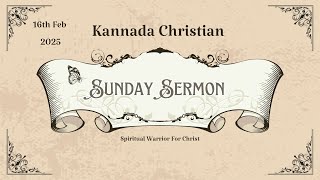 Kannada Christian Sunday Sermon | 16 Feb 2025 | Pastor Ramya Jayanth | Spiritual Warrior for Christ