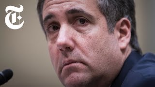 The Key Moments: Michael Cohen’s Testimony Before Congress | NYT News