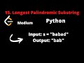 LEETCODE 5 LONGEST PALINDROMIC SUBSTRING PYTHON
